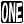 ONE